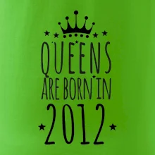 Queens are born in 2012