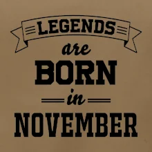 Legends are born in November