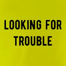 Párové triko - Looking for trouble