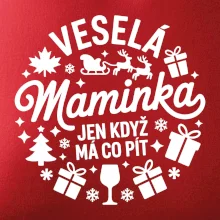 Veselá maminka jen když  má co pít