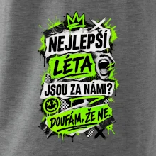 NEJLEPŠÍ LÉTA JSOU ZA NÁMI -  DOUFÁM, ŽE NE