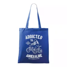 Addicted To Adrenaline