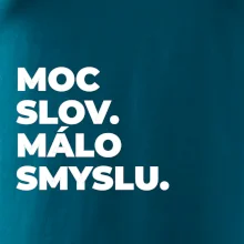 MOC SLOV. MÁLO SMYSLU.