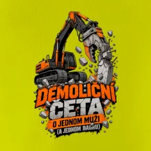 Demoliční četa o jednom muži a bagru