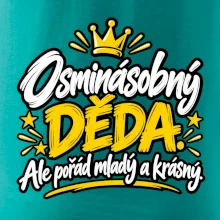 Osminásobný děda - Ale pořád mladý a krásný