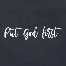 Put God first psací nápis