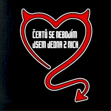 Čertů se nebojím, jsem jedna z nich Čertů se nebojím, jsem jedna z nich