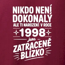 Nikdo není dokonalý ale ti narození v roce 1998 jsou zatraceně blízko