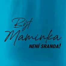 Být maninkou není sranda