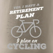 Šedé kolo - Yes, I have a retirement plan, I plan on cycling