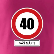 Dopravní značka - rychlost 40 - váš nápis