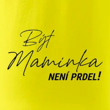 Být maminka  není prdel