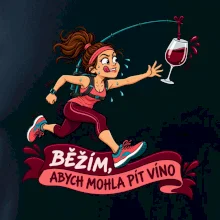 Běžím abych mohla pít víno
