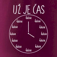 Už je čas - káva Už je čas - káva