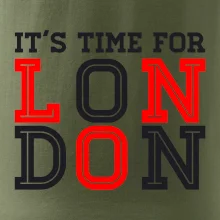 Its time for LONDON Its time for LONDON