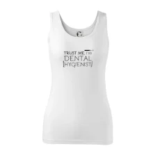 Trust me I'm dental hygienist