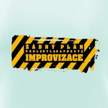 Žádný plán - improvizace