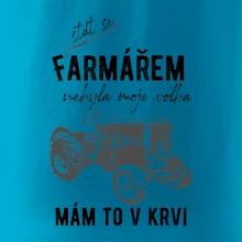 Stát se farmářem nebyla moje volba