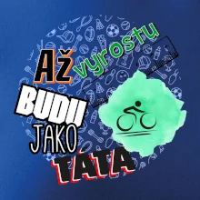Až vyrostu budu jako táta - cyklista
