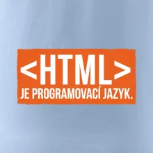 HTML JE PROGRAMOVACÍ JAZYK