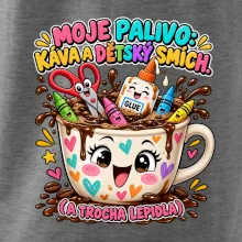 Moje palivo káva dětský smích a lepidlo