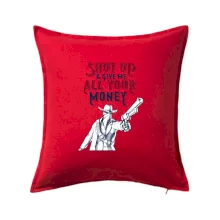 Shut Up and Give Me All Your Money