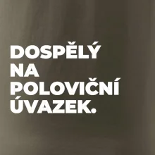 DOSPĚLÝ NA POLOVIČNÍ ÚVAZEK.