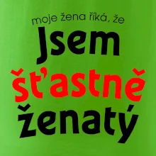 Moje žena říká, že jsem šťastně ženatý