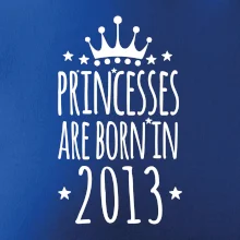 Princesses are born in 2013