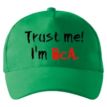 Trust me I´m  BcA. / Věř mi jsem BcA.