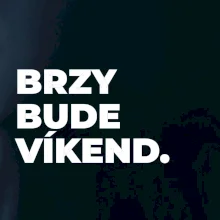 BRZY BUDE VÍKEND.