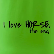 I love horse the end.