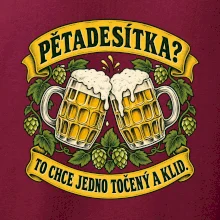 Pětadesítka - to chce jedno točený a klid