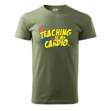 Teaching is my cardio