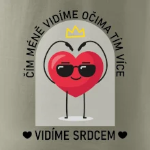 Čím méně vidíme očima tím více vidíme srdcem
