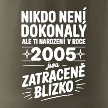 Nikdo není dokonalý ale ti narození v roce 2005 jsou zatraceně blízko