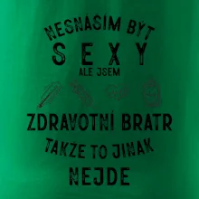 Nesnáším být sexy zdravotní bratr