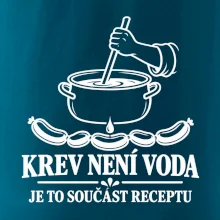 Krev není voda je to součást receptu