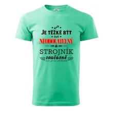Je těžké být neodolatelný strojník Je těžké být neodolatelný strojník