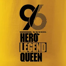 Hero, Legend, King / Queen  1996