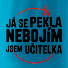 Já se pekla nebojím, jsem učitelka