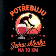 Potřebuju jednu sklenku na 10km