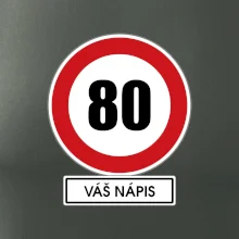 Dopravní značka - rychlost 80 - váš nápis