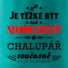 Je těžké být neodolatelný chalupář