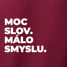 MOC SLOV. MÁLO SMYSLU.
