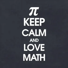 Keep calm and love math