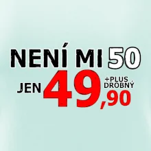Není mi 50