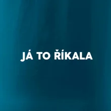 Já to říkala - tiskací