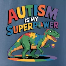 Stojící Rex Autism is my superpower