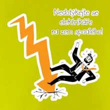Nedotýkejte se elektrikáře na zem spadlého